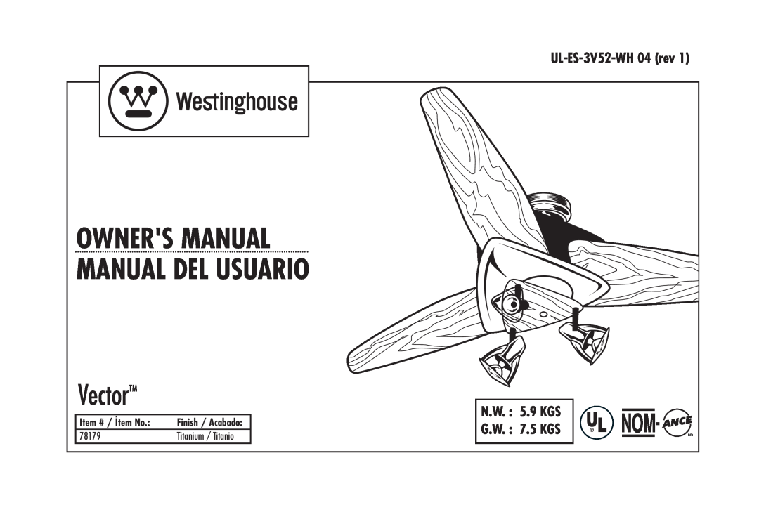 Westinghouse 78179 owner manual N.W. 5.9 KGS, G.W. 7.5 KGS, UL-ES-3V52-WH 04 rev, Item # / Ítem No, Finish / Acabado 