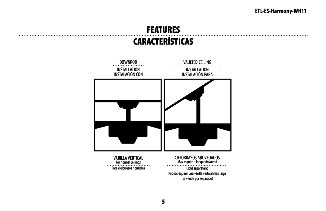 Westinghouse ETL-ES-Harmony-WH11 manual features CaraCterístiCas, For normal ceilings, May require a longer downrod 