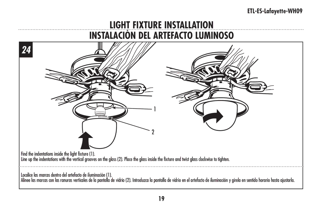 Westinghouse ETL-ES-Lafayette-WH09 owner manual Find the indentations inside the light fixture 