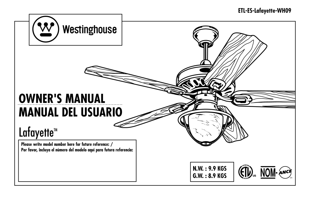 Westinghouse ETL-ES-Lafayette-WH09 owner manual N.W. 9.9 KGS, G.W. 8.9 KGS, LafayetteTM 