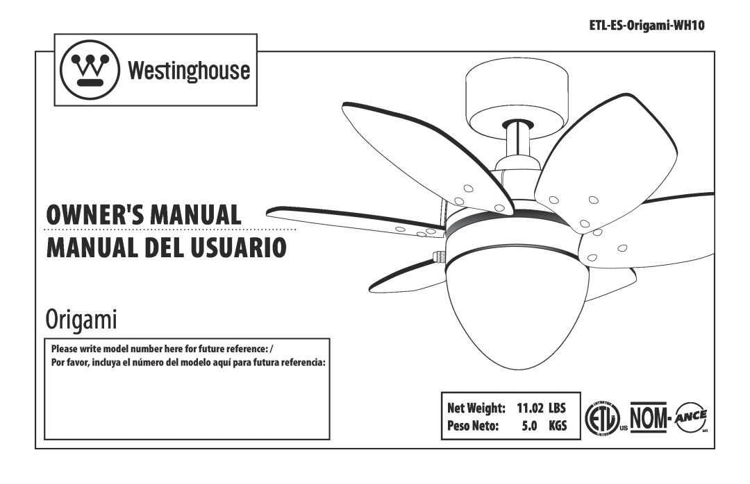 Westinghouse ETL-ES-Origami-WH10 owner manual Net Weight 11.02 LBS Peso Neto 5.0 KGS 