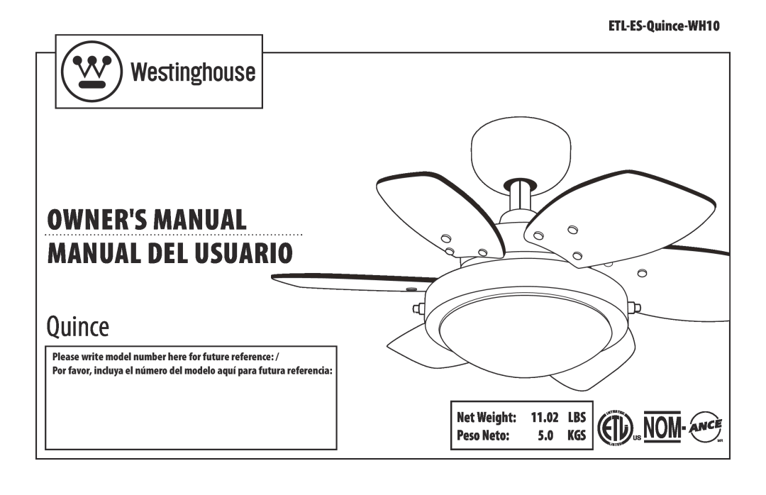 Westinghouse ETL-ES-Quince-WH10 owner manual Net Weight 11.02 LBS Peso Neto 5.0 KGS, Owners Manual Manual del usuario 