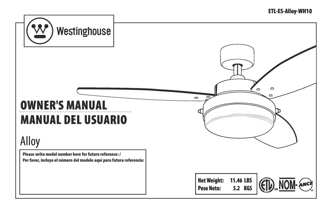 Westinghouse owner manual ETL-ES-Alloy-WH10, Peso Neto, Net Weight, 11.46 LBS, 5.2 KGS 