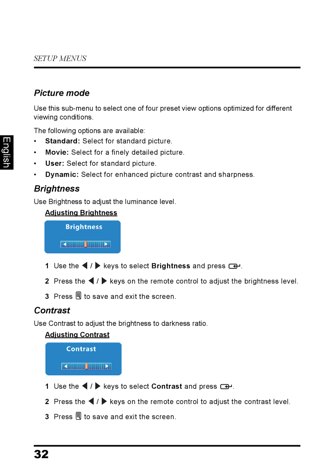 Westinghouse EW32S5UW manual Picture mode, Adjusting Brightness, Adjusting Contrast 