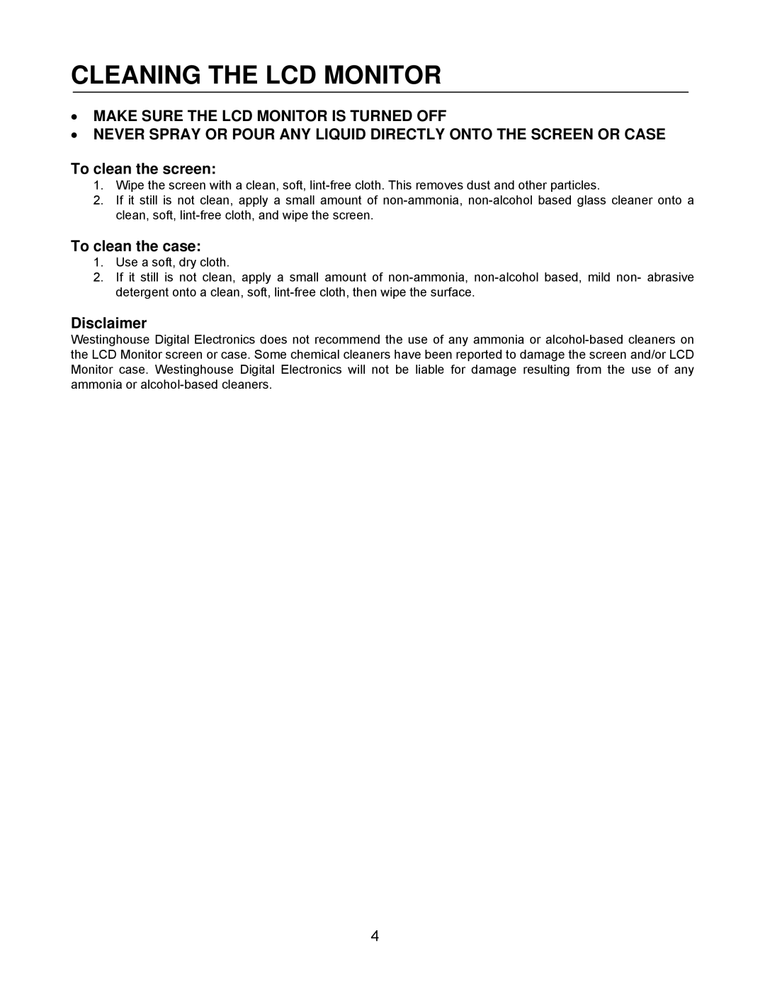 Westinghouse L1916HW user manual Cleaning the LCD Monitor, To clean the screen, To clean the case, Disclaimer 