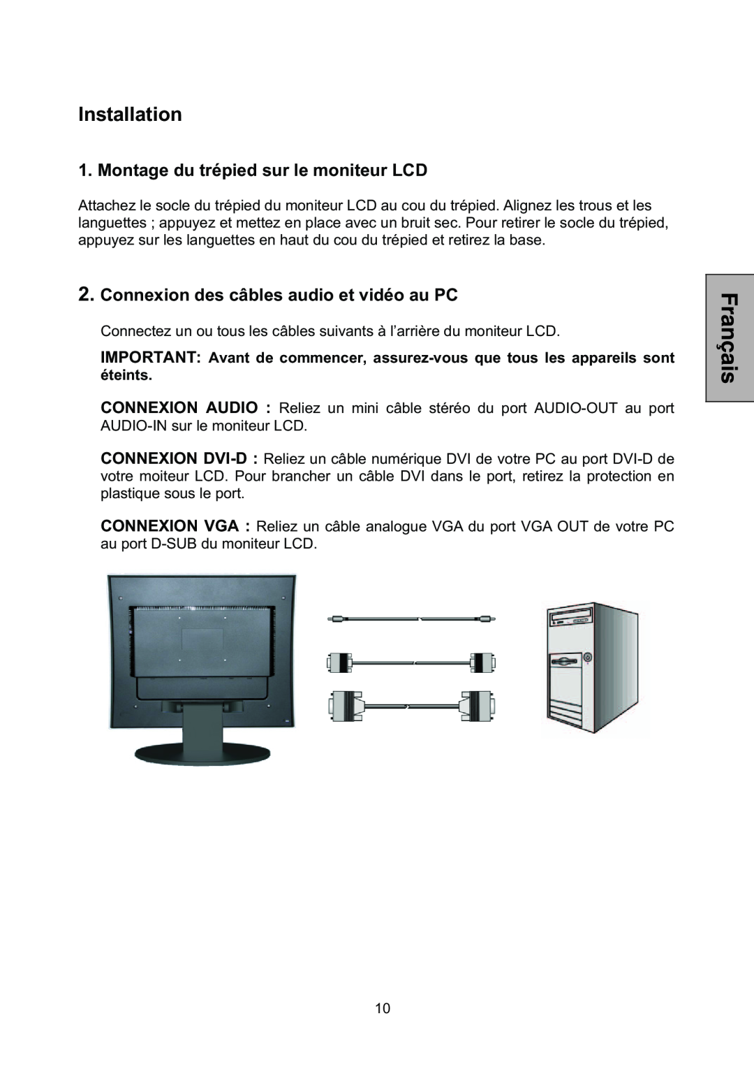 Westinghouse L1928NV manual Installation, Montage du trépied sur le moniteur LCD, Connexion des câbles audio et vidéo au PC 