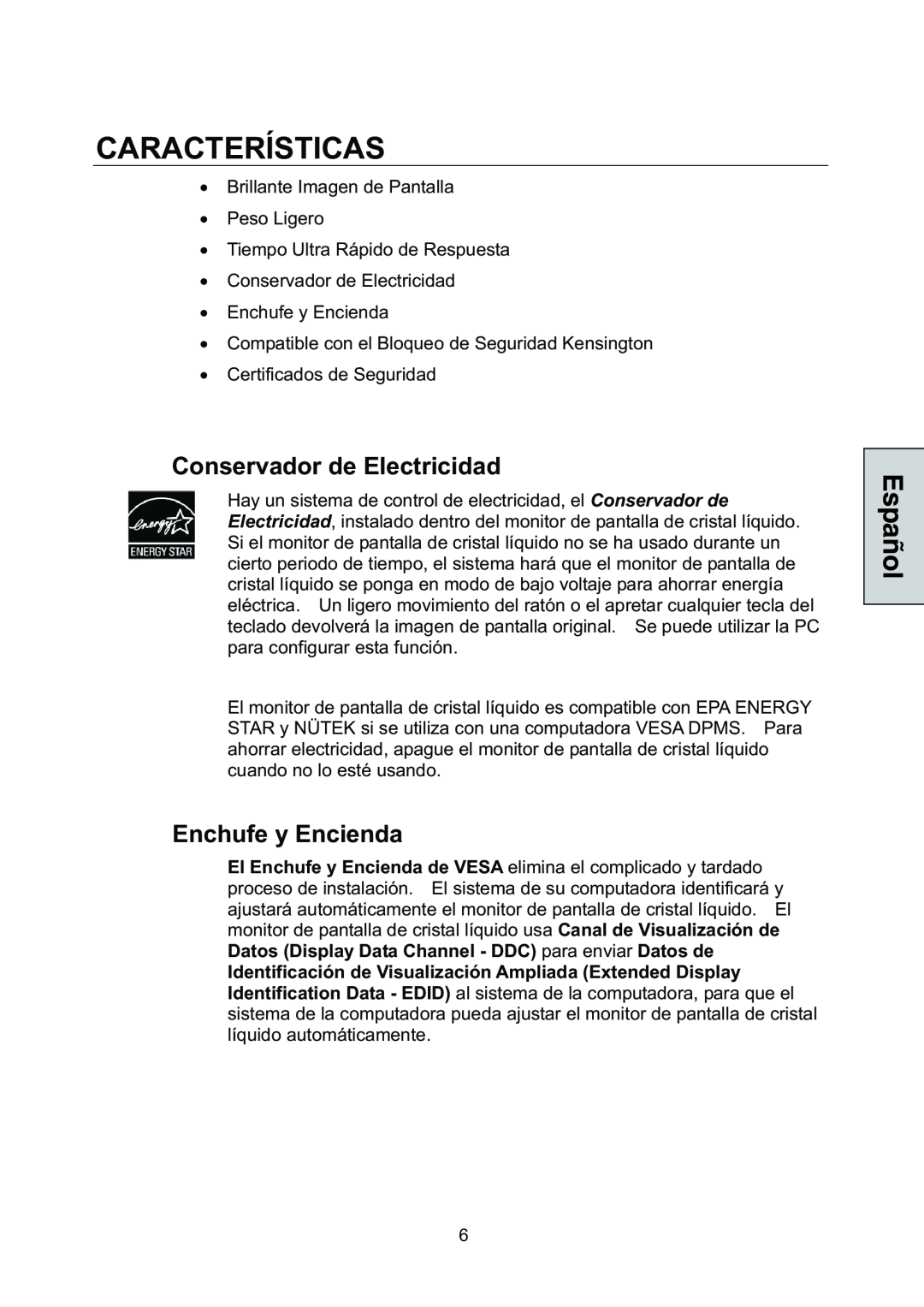 Westinghouse L1928NV manual Características, Conservador de Electricidad, Enchufe y Encienda 