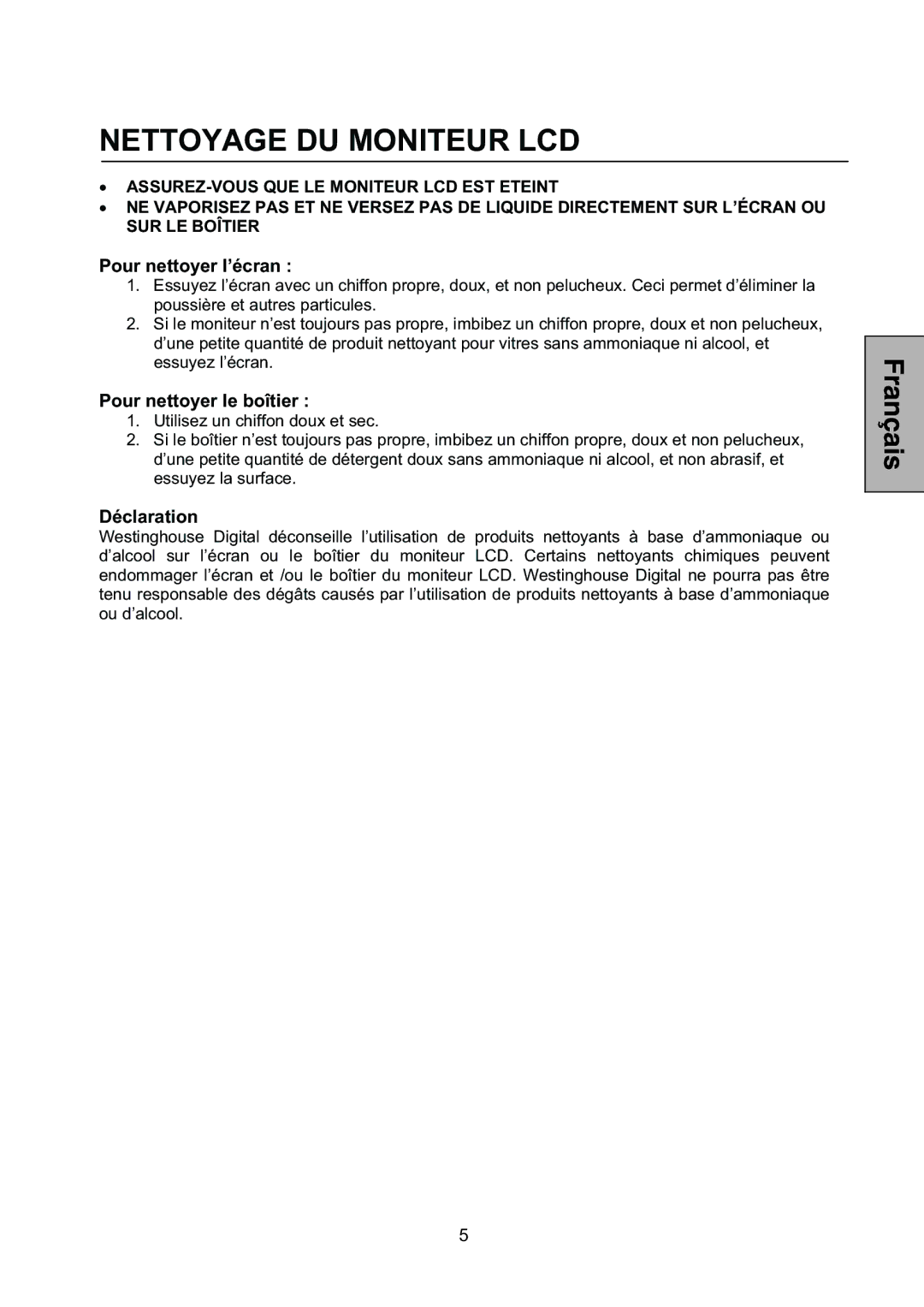 Westinghouse L2046NV manual Nettoyage DU Moniteur LCD, Pour nettoyer l’écran, Pour nettoyer le boîtier, Déclaration 