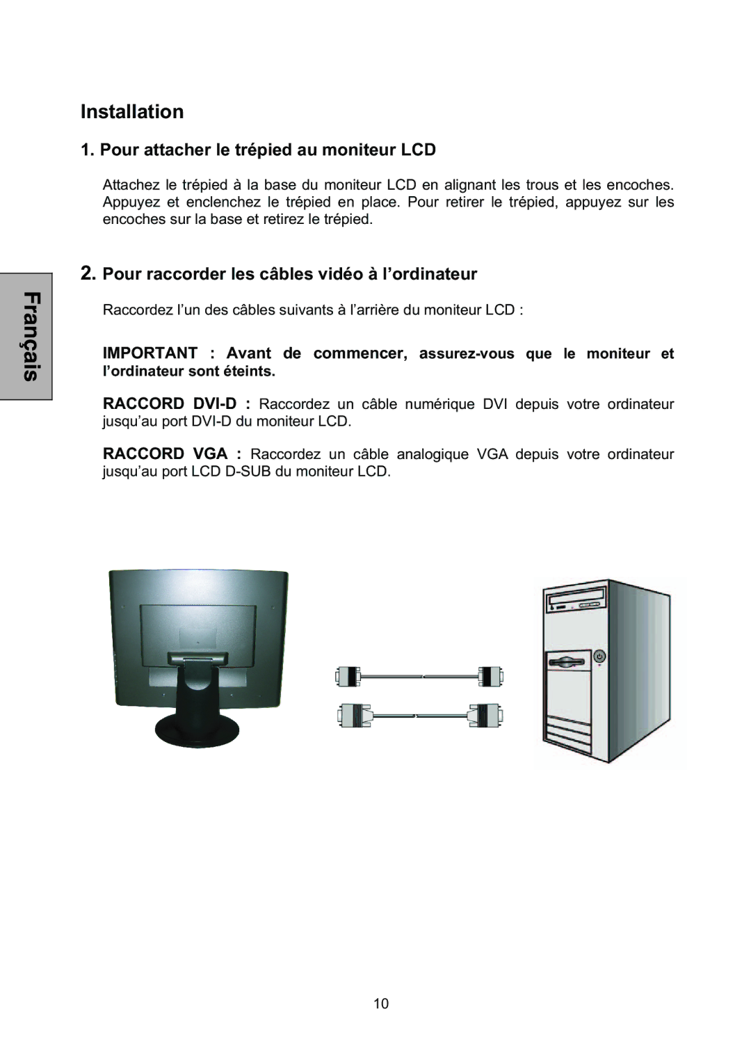 Westinghouse L2046NV manual Pour attacher le trépied au moniteur LCD, Pour raccorder les câbles vidéo à l’ordinateur 