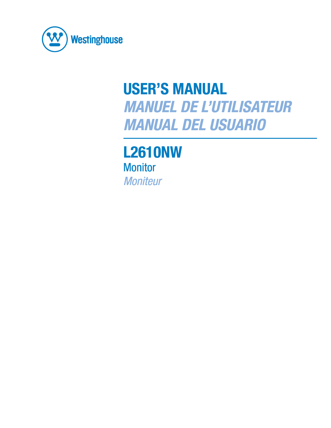 Westinghouse L2610NW user manual User’S Manual, Manuel De L’Utilisateur Manual Del Usuario, Monitor, Moniteur 