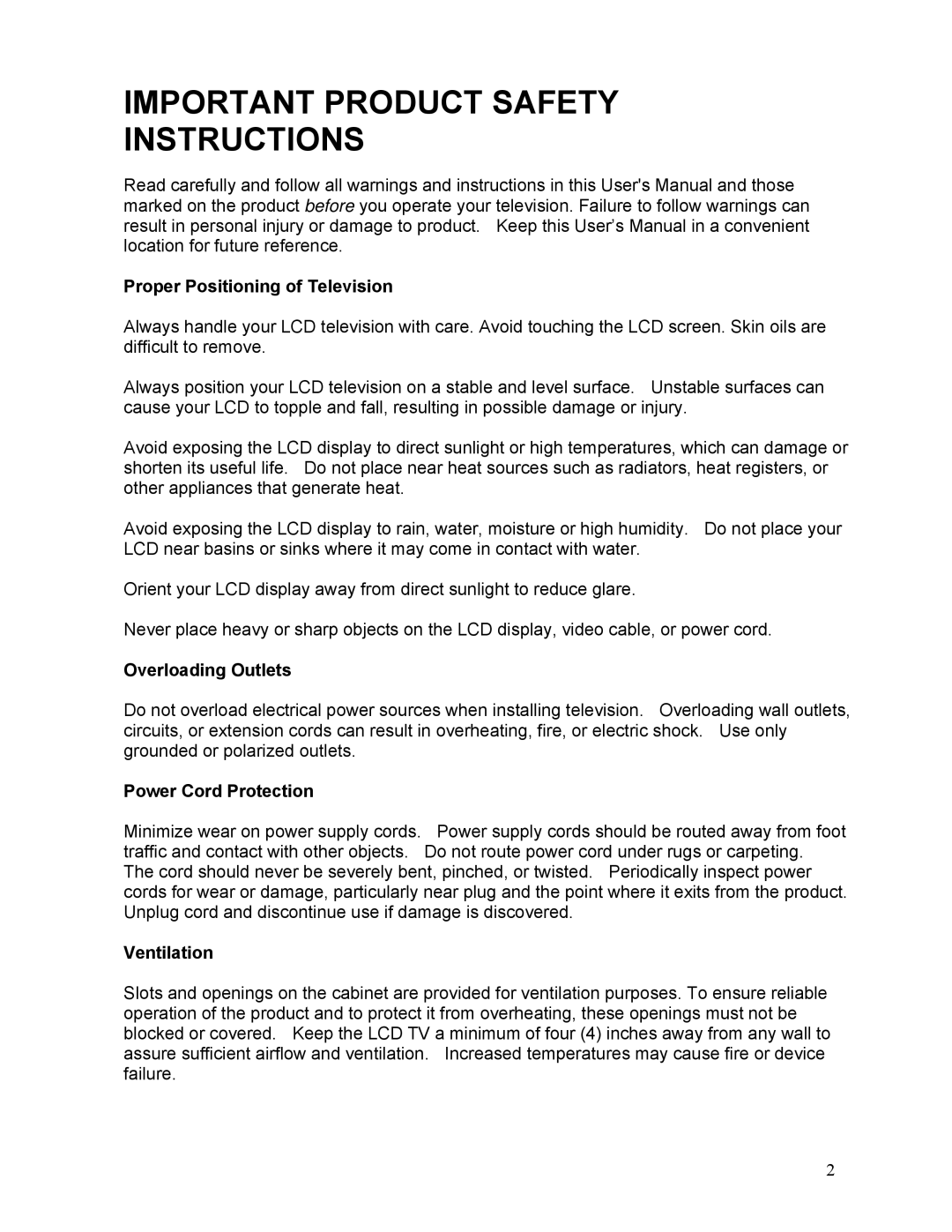 Westinghouse LTV-19w6 user manual Proper Positioning of Television, Overloading Outlets, Power Cord Protection, Ventilation 