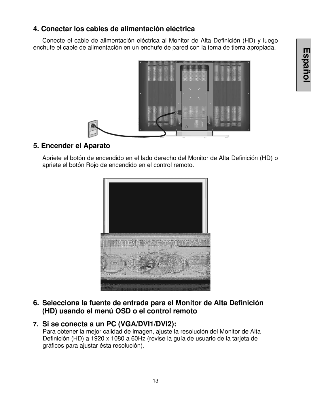 Westinghouse LVM-47w1, LVM-42w2 user manual Conectar los cables de alimentación eléctrica, Encender el Aparato 