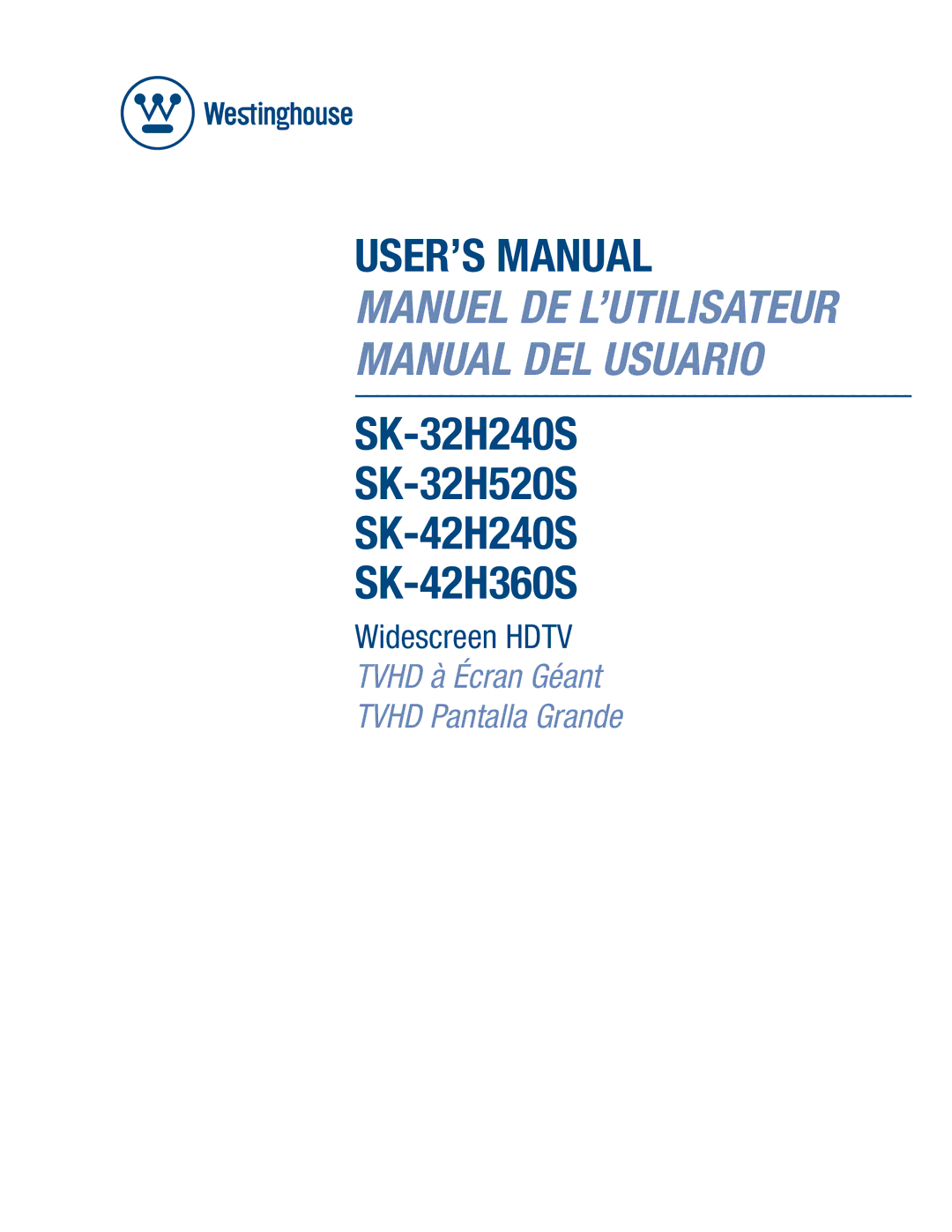 Westinghouse SK-32H520S, SK-42H360S, SK-32H240S, SK-42H240S user manual USER’S Manual 