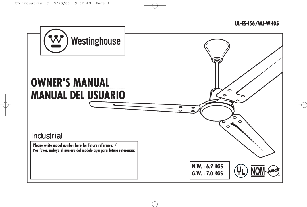 Westinghouse owner manual UL-ES-I56/WJ-WH05 N.W. 6.2 KGS G.W. 7.0 KGS, ULindustrialJ 5/23/05 957 AM Page, Industrial 