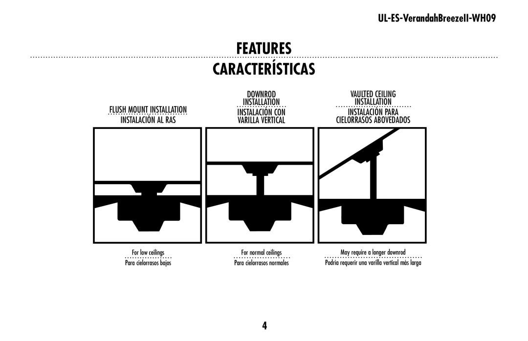Westinghouse UL-ES-VerandahBreezeII-WH09 Características, Features, For normal ceilings, May require a longer downrod 