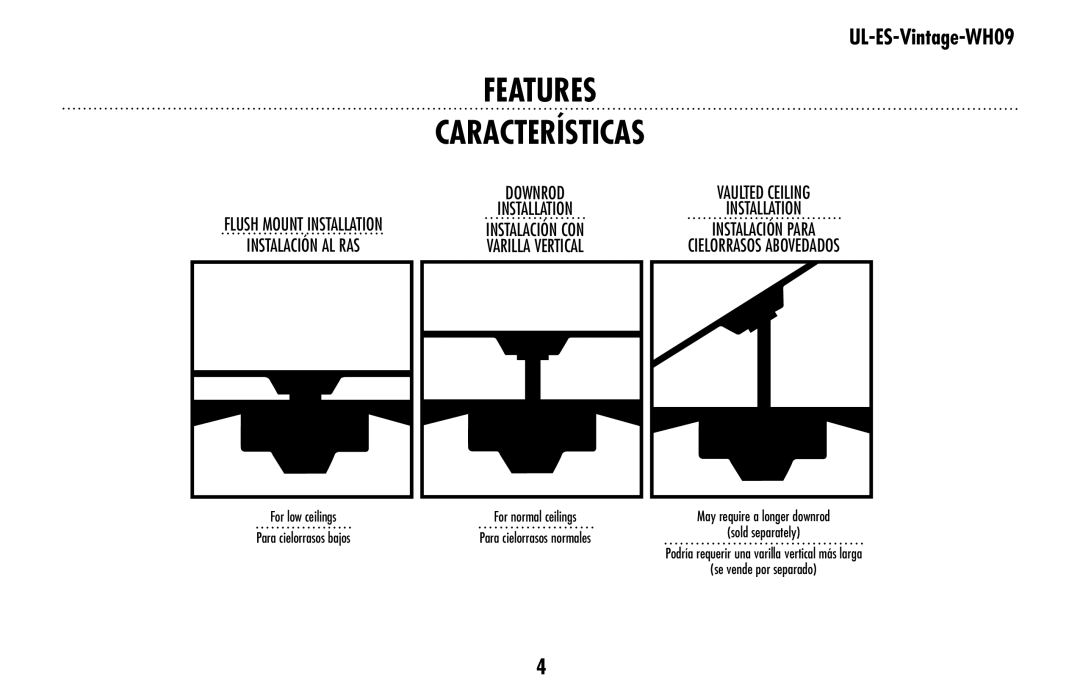 Westinghouse UL-ES-Vintage-WH09 owner manual Features Características, For normal ceilings, May require a longer downrod 