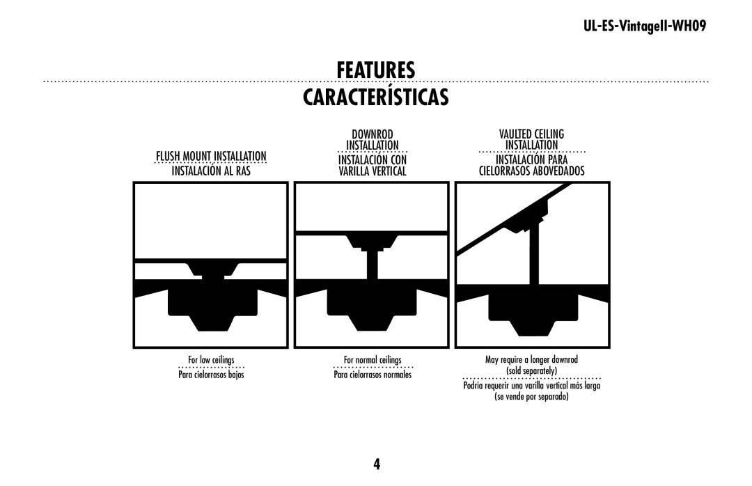 Westinghouse UL-ES-VintageII-WH09 owner manual Features Características, For normal ceilings, May require a longer downrod 