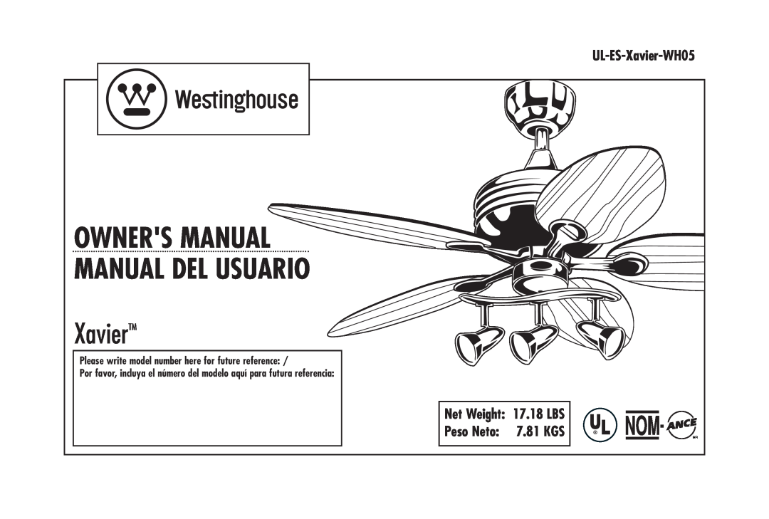 Westinghouse UL-ES-Xavier-WH05 owner manual Net Weight 17.18 LBS Peso Neto 7.81 KGS, XavierTM 