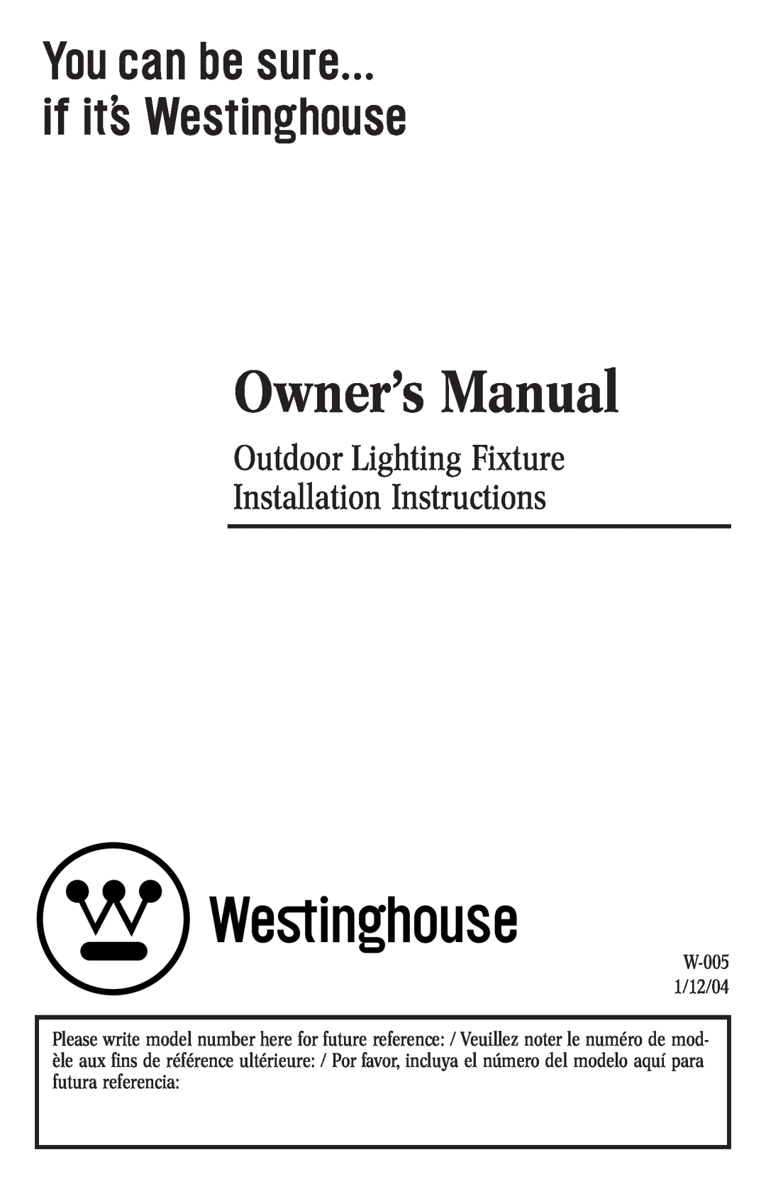 Westinghouse W-005 owner manual Outdoor Lighting Fixture Installation Instructions 
