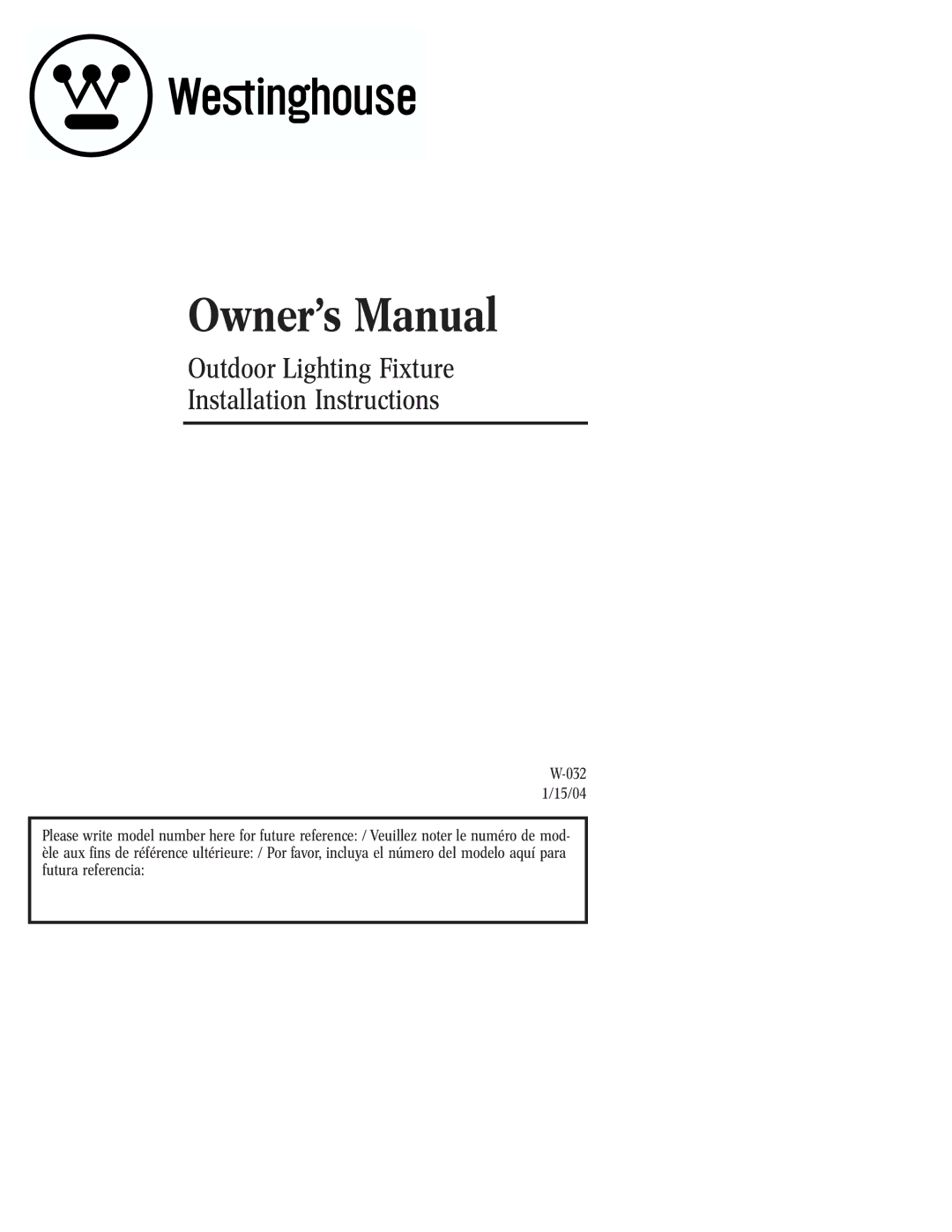 Westinghouse W-032 owner manual Outdoor Lighting Fixture Installation Instructions 