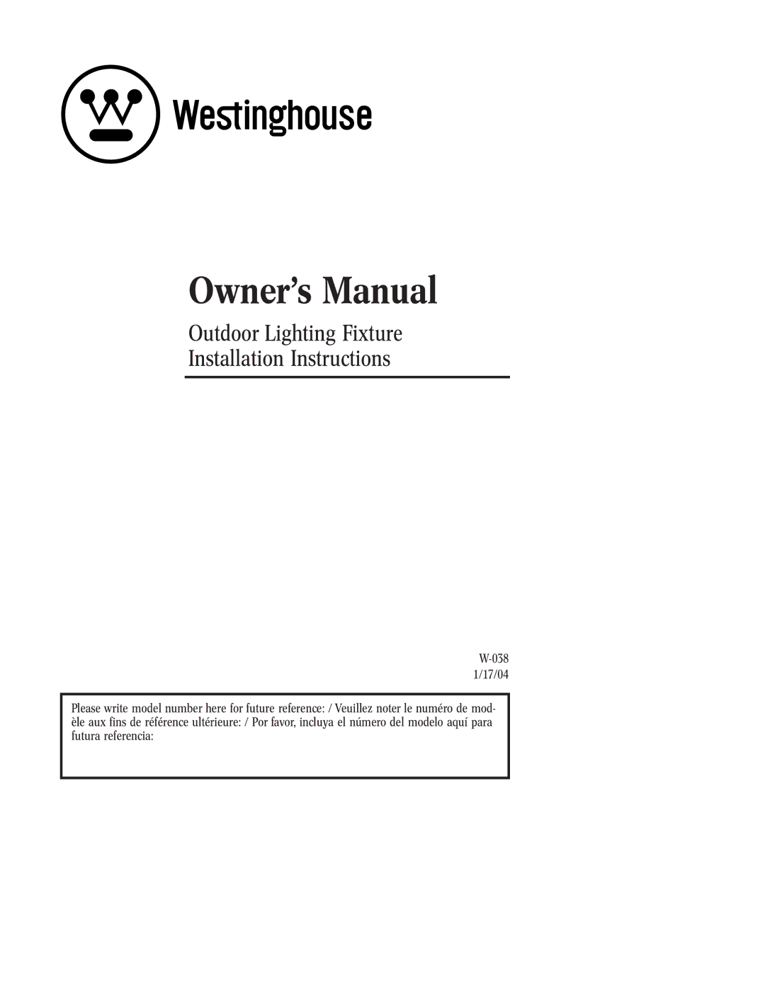 Westinghouse w-038 owner manual Outdoor Lighting Fixture Installation Instructions 