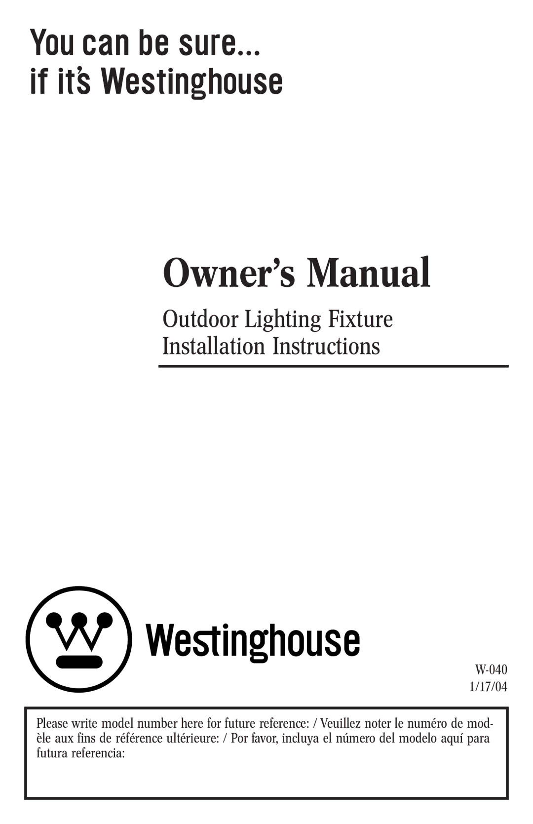 Westinghouse w-040 owner manual Outdoor Lighting Fixture Installation Instructions 