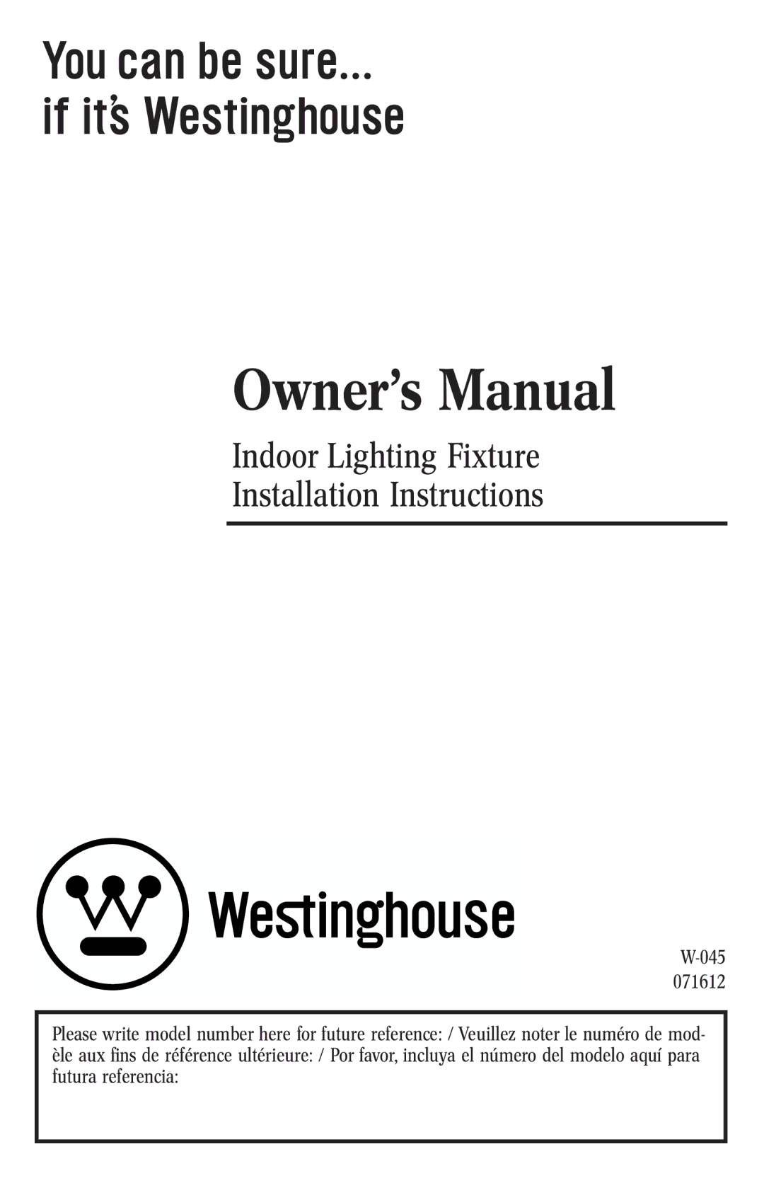 Westinghouse W-045 owner manual Indoor Lighting Fixture Installation Instructions 