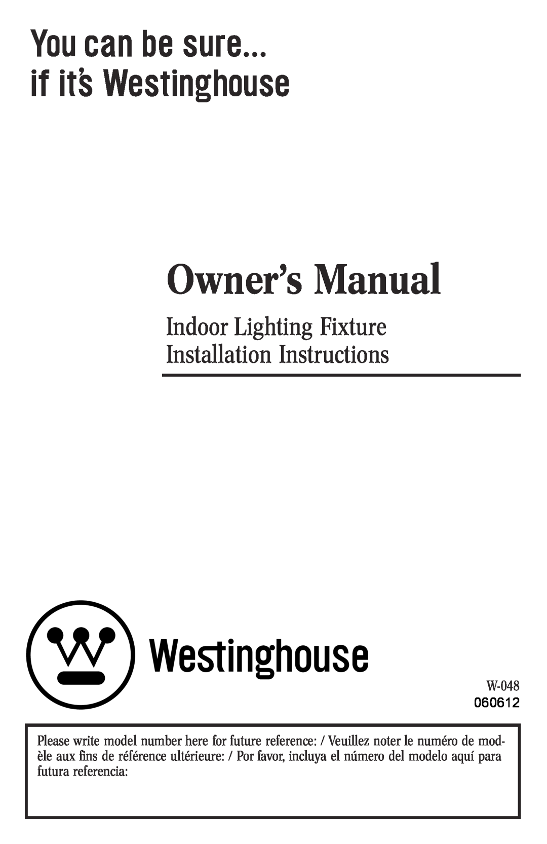 Westinghouse W-048 owner manual Indoor Lighting Fixture Installation Instructions 
