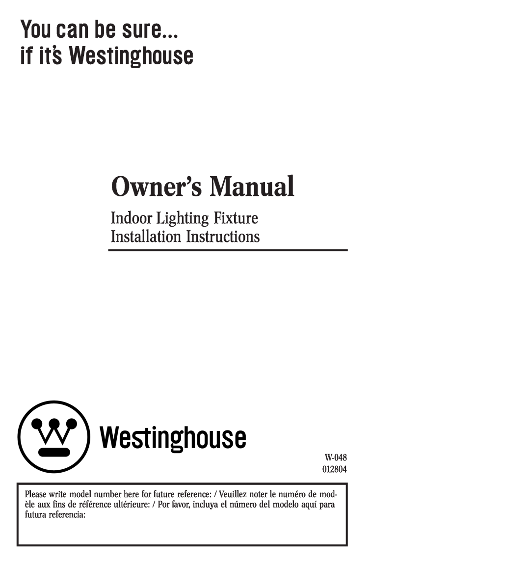 Westinghouse 60612, W-048 owner manual Indoor Lighting Fixture Installation Instructions 