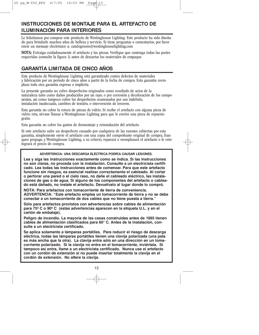 Westinghouse W-050 owner manual Garantía Limitada DE Cinco Años, Advertencia UNA Descarga Eléctrica Podría Causar Lesiones 