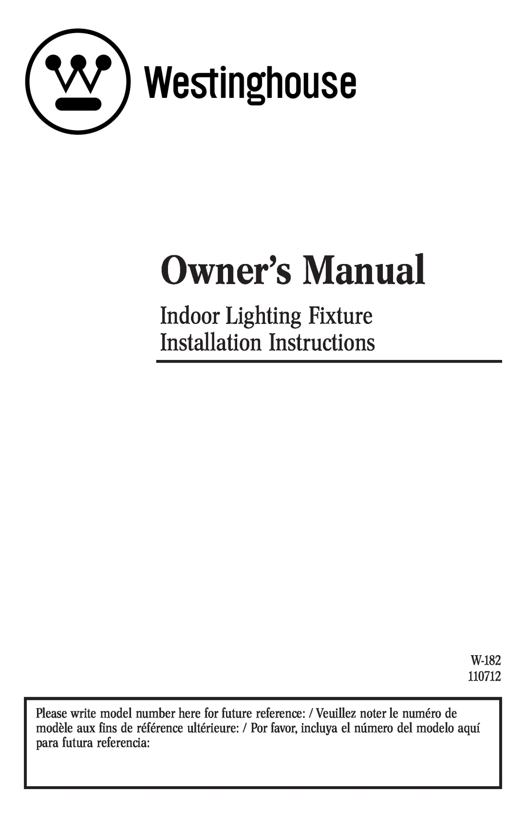 Westinghouse W-182 110712 owner manual Indoor Lighting Fixture Installation Instructions 