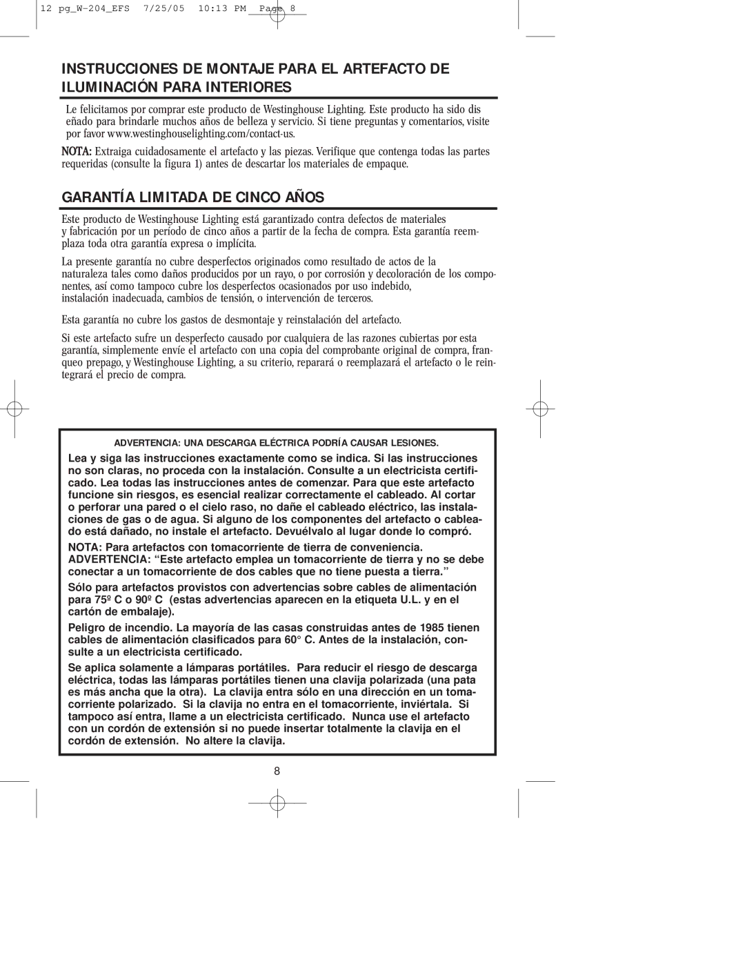 Westinghouse W-204 owner manual Garantía Limitada DE Cinco Años, Advertencia UNA Descarga Eléctrica Podría Causar Lesiones 