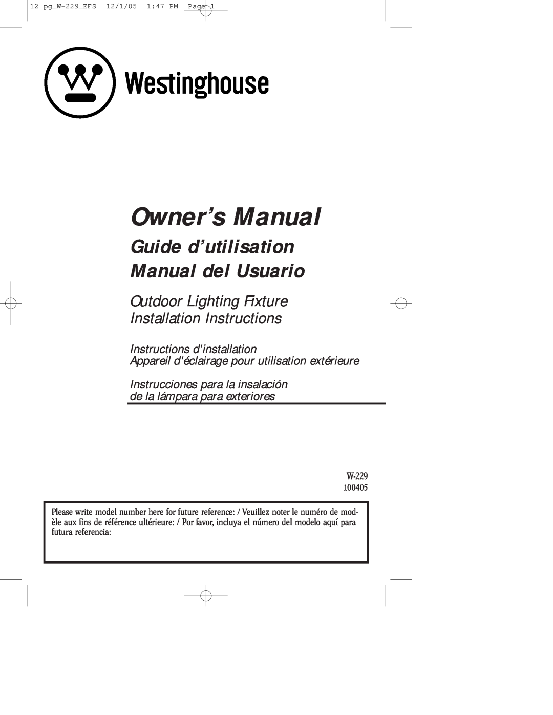 Westinghouse W-229 owner manual Guide d’utilisation Manual del Usuario, Outdoor Lighting Fixture Installation Instructions 