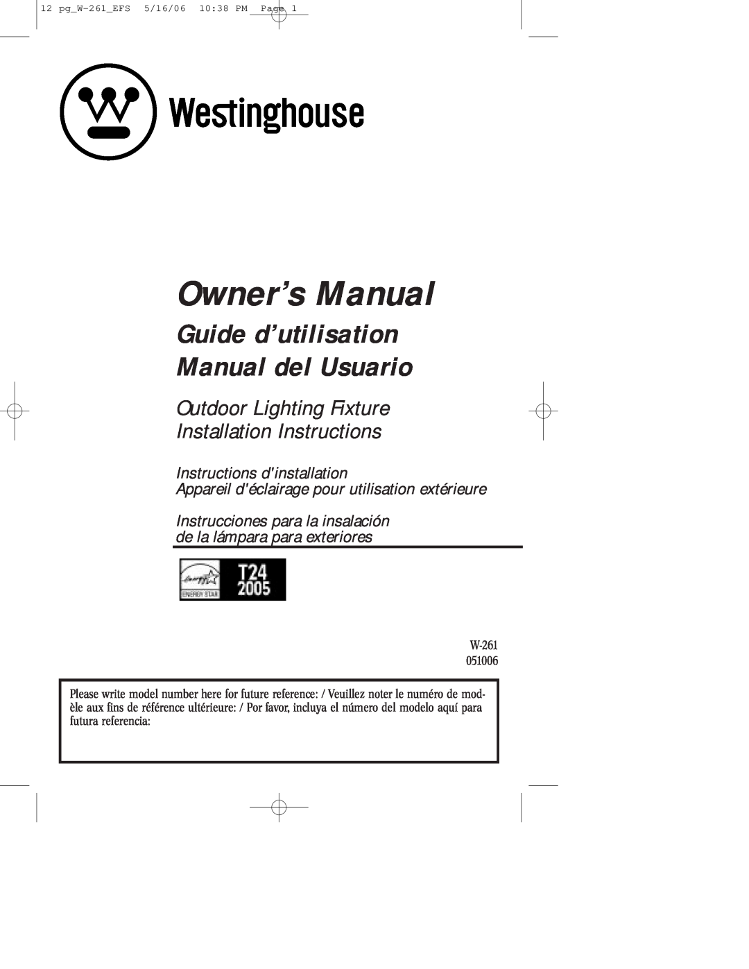 Westinghouse W-261 owner manual Guide d’utilisation Manual del Usuario, Outdoor Lighting Fixture Installation Instructions 