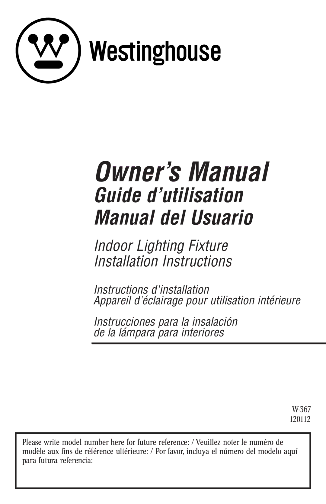 Westinghouse W-367 owner manual Guide d’utilisation Manual del Usuario 