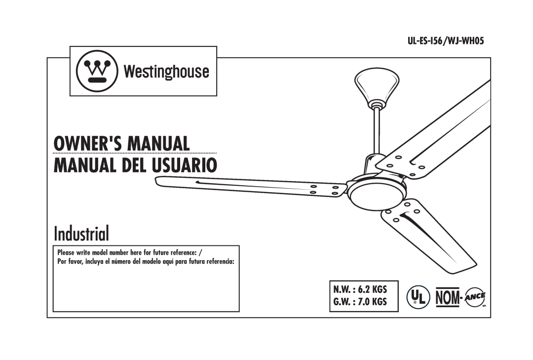 Westinghouse owner manual UL-ES-I56/WJ-WH05 N.W. 6.2 KGS G.W. 7.0 KGS, Industrial 