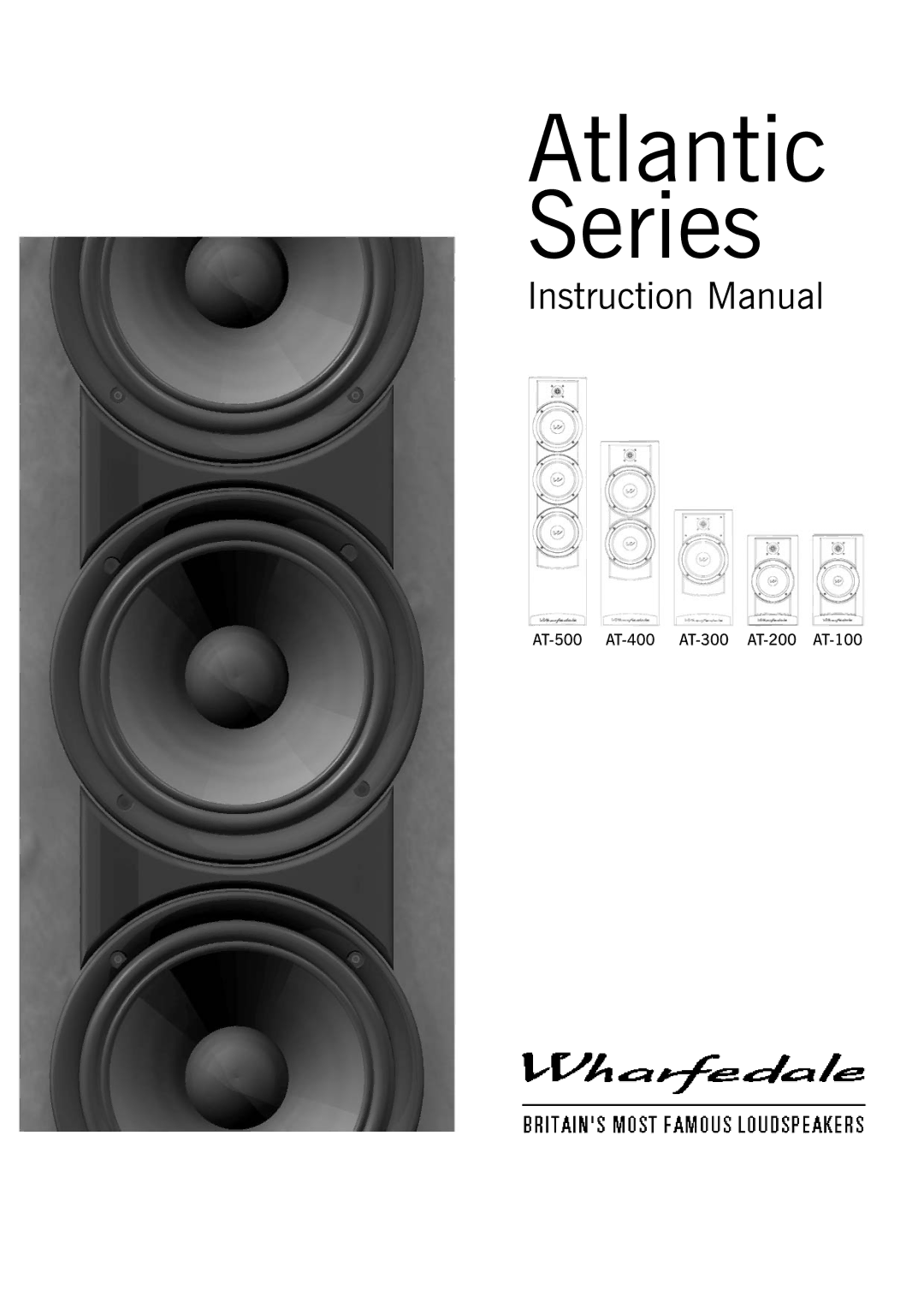 Wharfedale AT-500, AT-400, AT-200, AT-100, AT-300 instruction manual Atlantic Series 