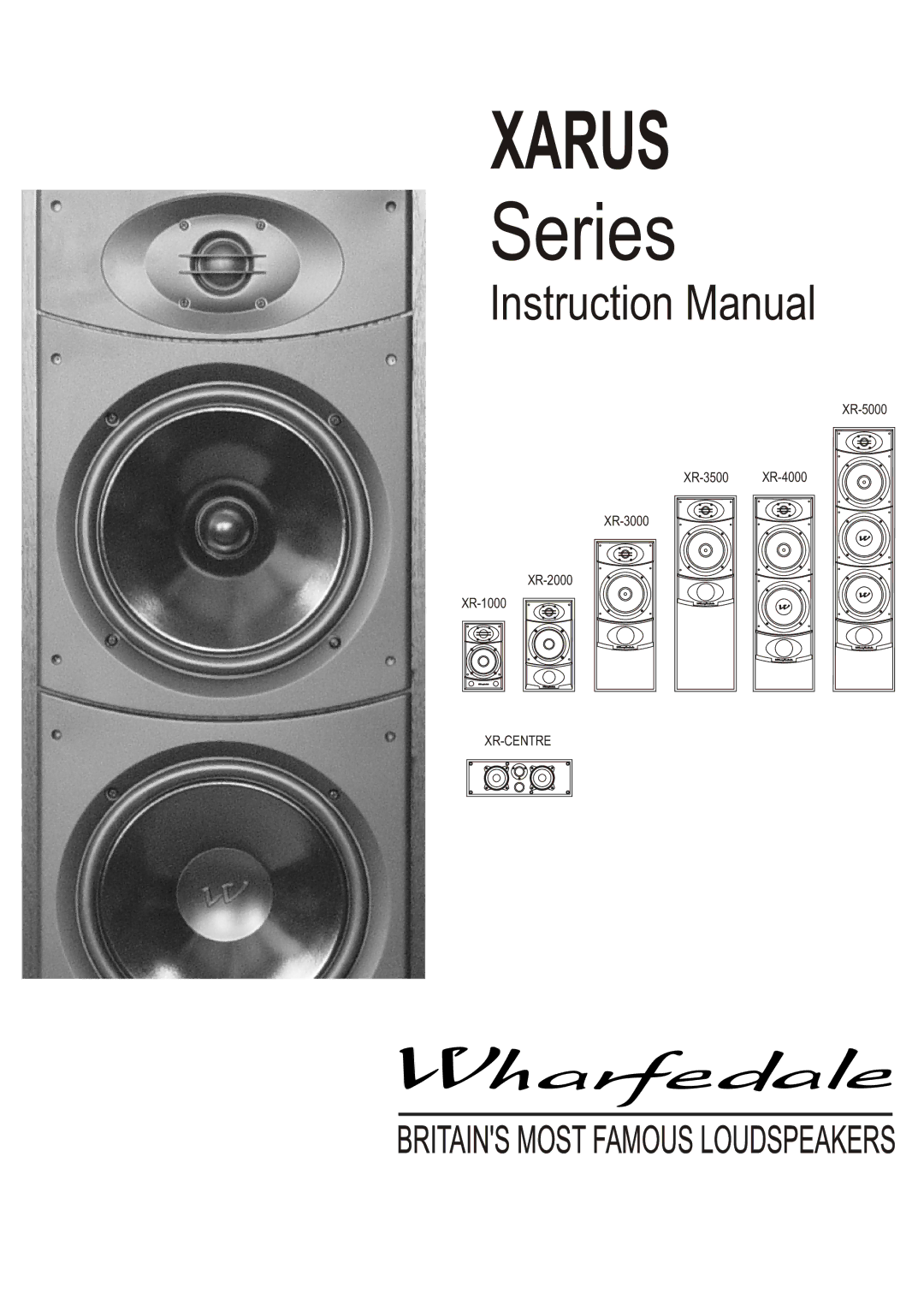 Wharfedale XR-4000, XR-5000, XR-3000, XR-1000, XR-CENTER, XR-3500, XR-2000, XR3000, XR-CENTRE instruction manual Xarus 