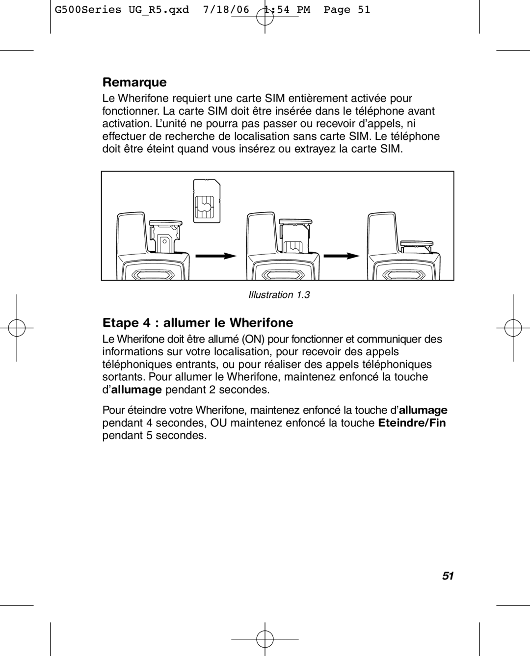 Wherify Wireless G550, G500 Series manual Remarque, Etape 4 allumer le Wherifone 