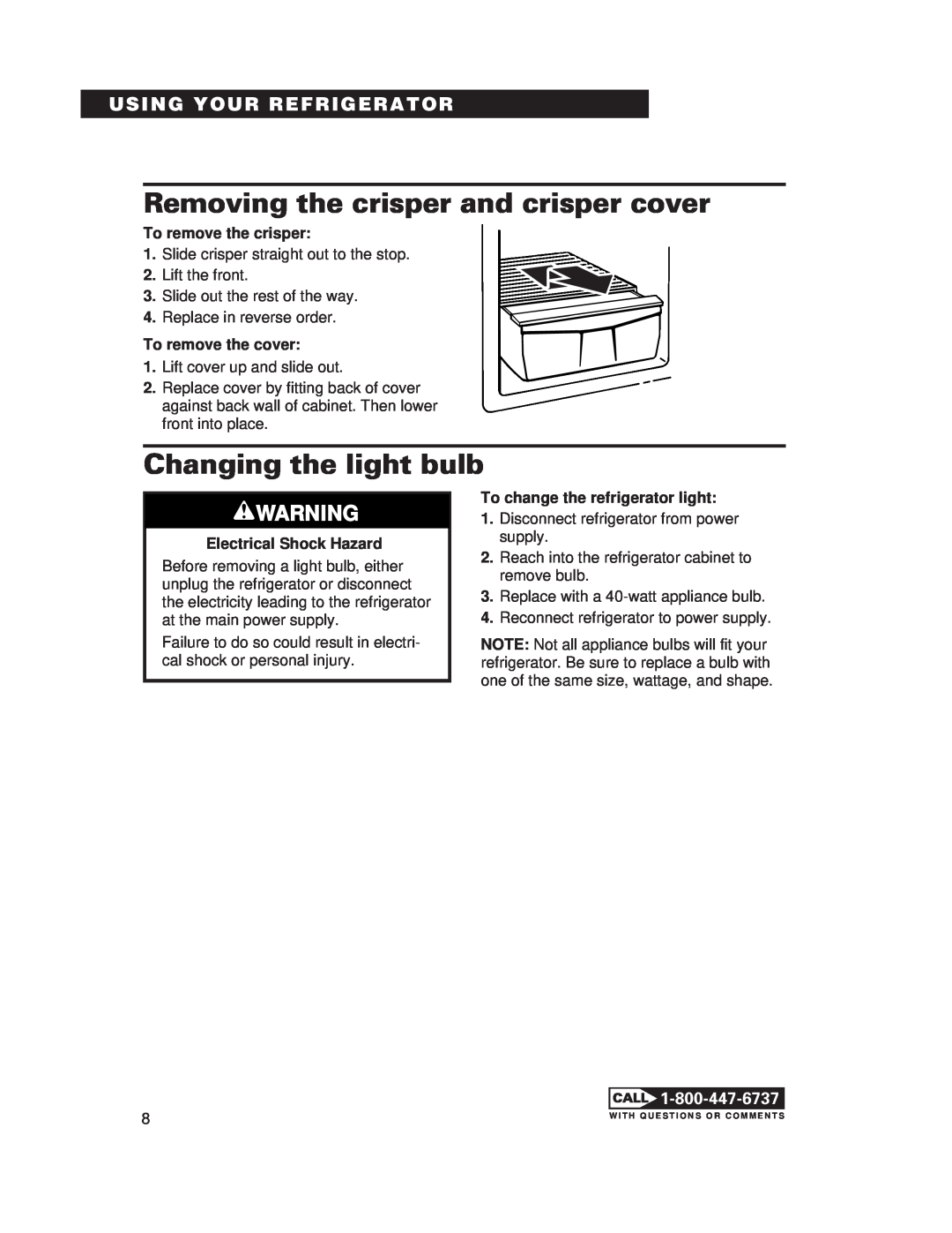 Whirlpool 1-34850/4390527 warranty Removing the crisper and crisper cover, Changing the light bulb, Using Your Refrigerator 