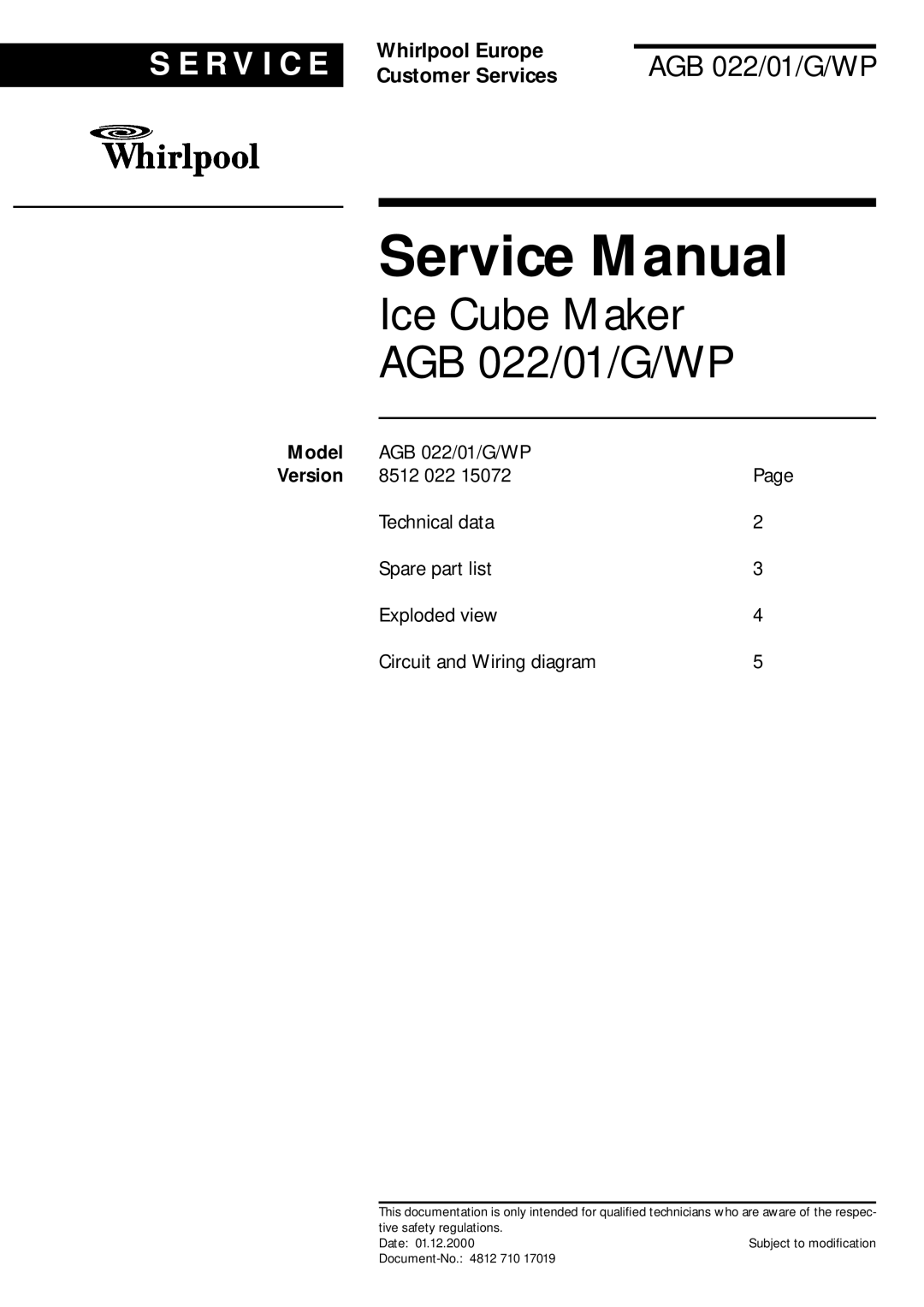 Whirlpool service manual Model, Ice Cube Maker AGB 022/01/G/WP, S E R V I C E, Whirlpool Europe, Customer Services 
