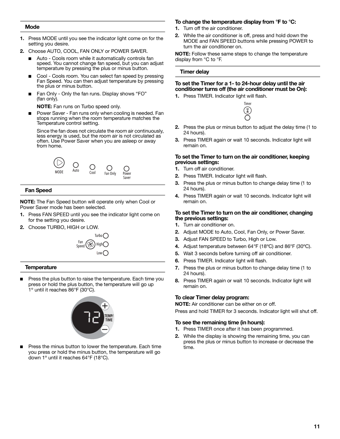 Whirlpool 1187361 manual Mode, Fan Speed, Temperature, To change the temperature display from F to C, Timer delay 