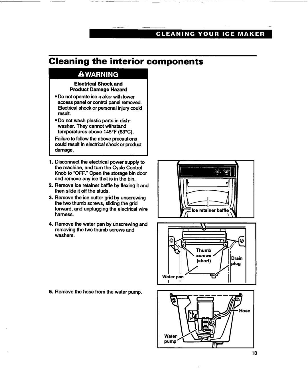 Whirlpool 2180633 warranty Cleaning the interior components, Electrical Shock Product Damage Hazard 