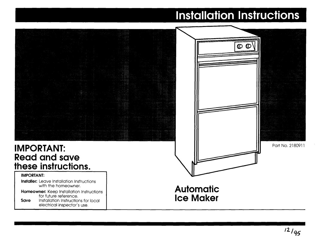 Whirlpool 2180911 installation instructions IMPORTANT Read and save these instructions, Automatic Ice Maker 