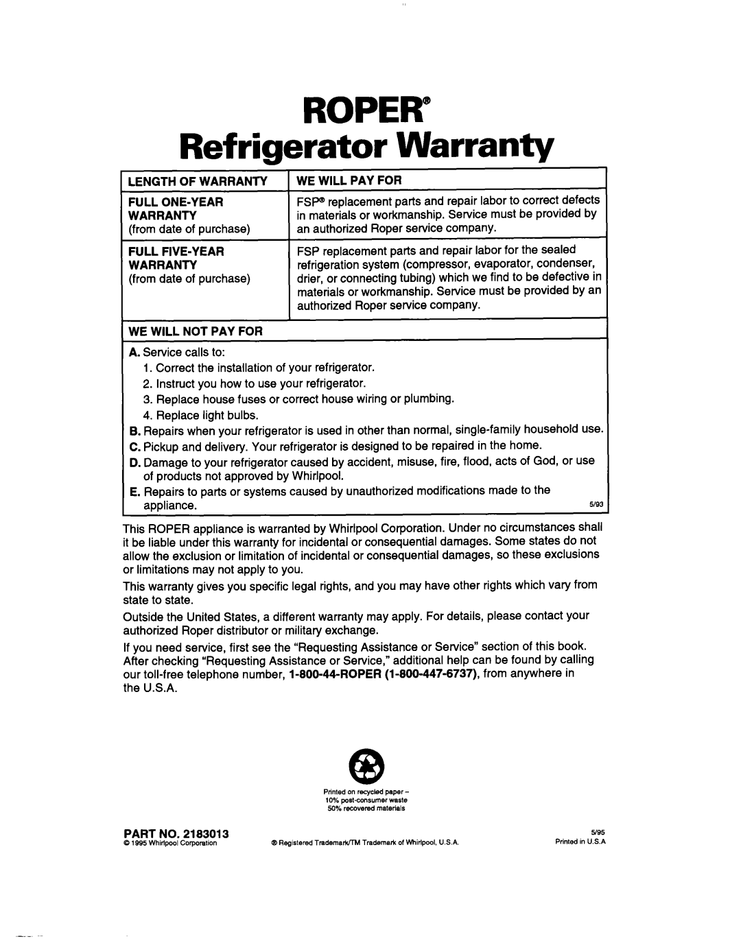 Whirlpool 2183013 warranty Refrigerator Warranty, From date of purchase An authorized Roper service company 