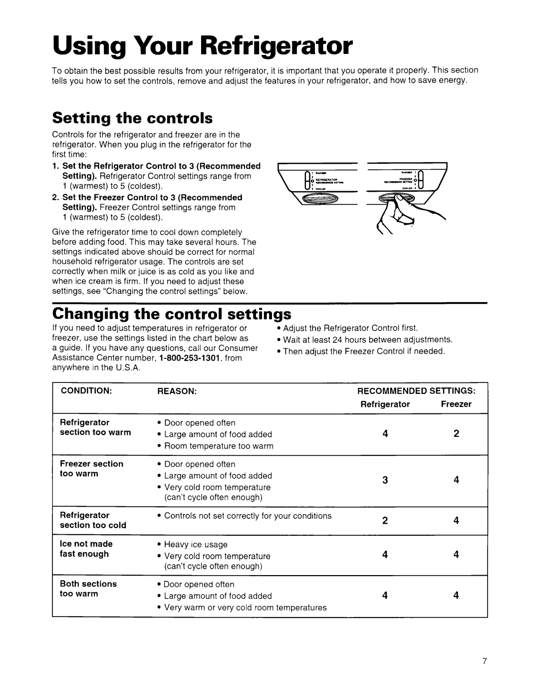 Whirlpool 2184591 warranty Setting the controls, Changing the control settings, Condition Reason Recommended 