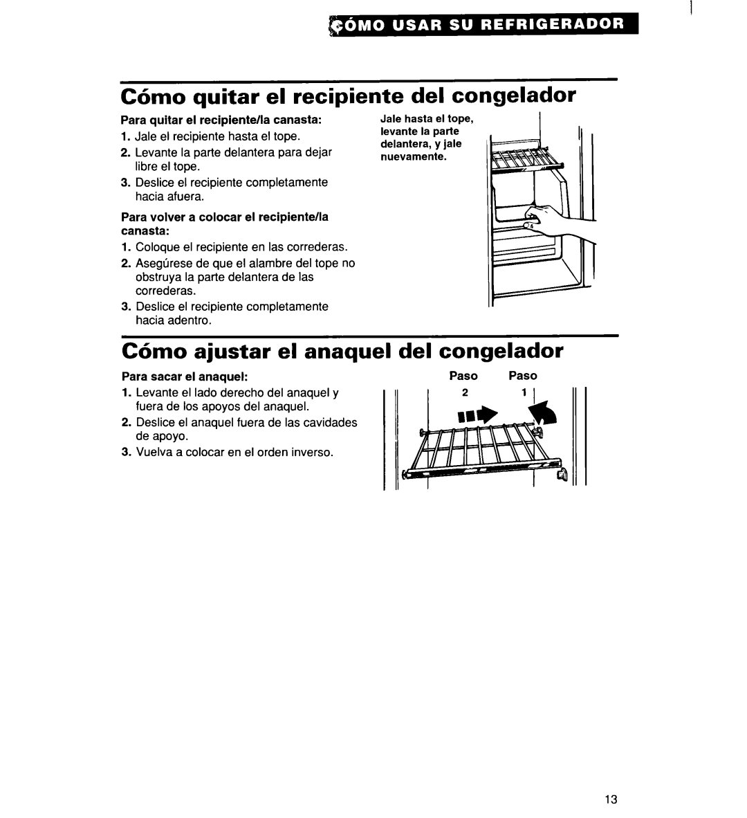 Whirlpool 2194182 warranty C6mo quitar el recipiente del congelador, C6mo ajustar el anaquel del congelador 