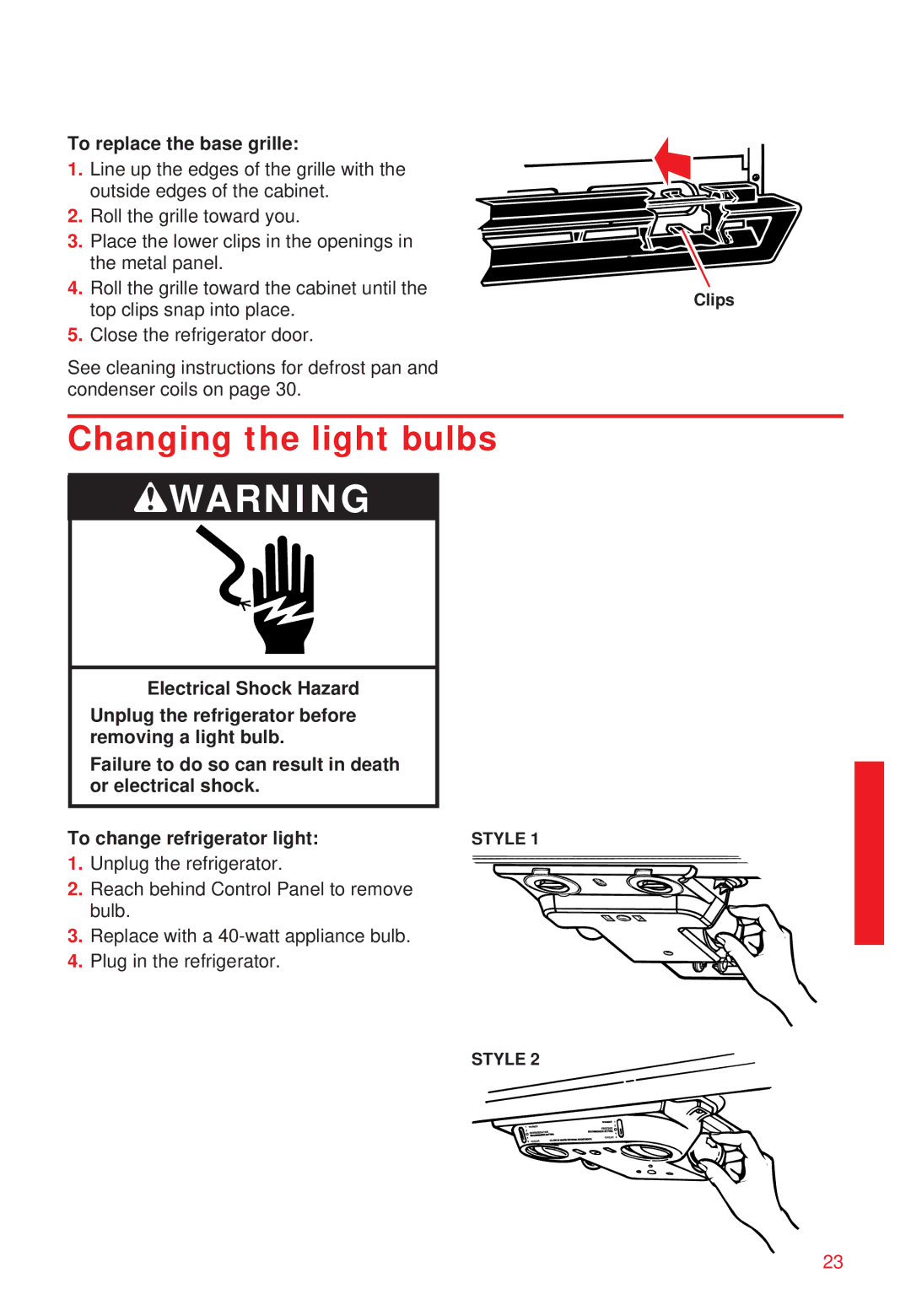 Whirlpool 2195258 manual Changing the light bulbs, To replace the base grille 