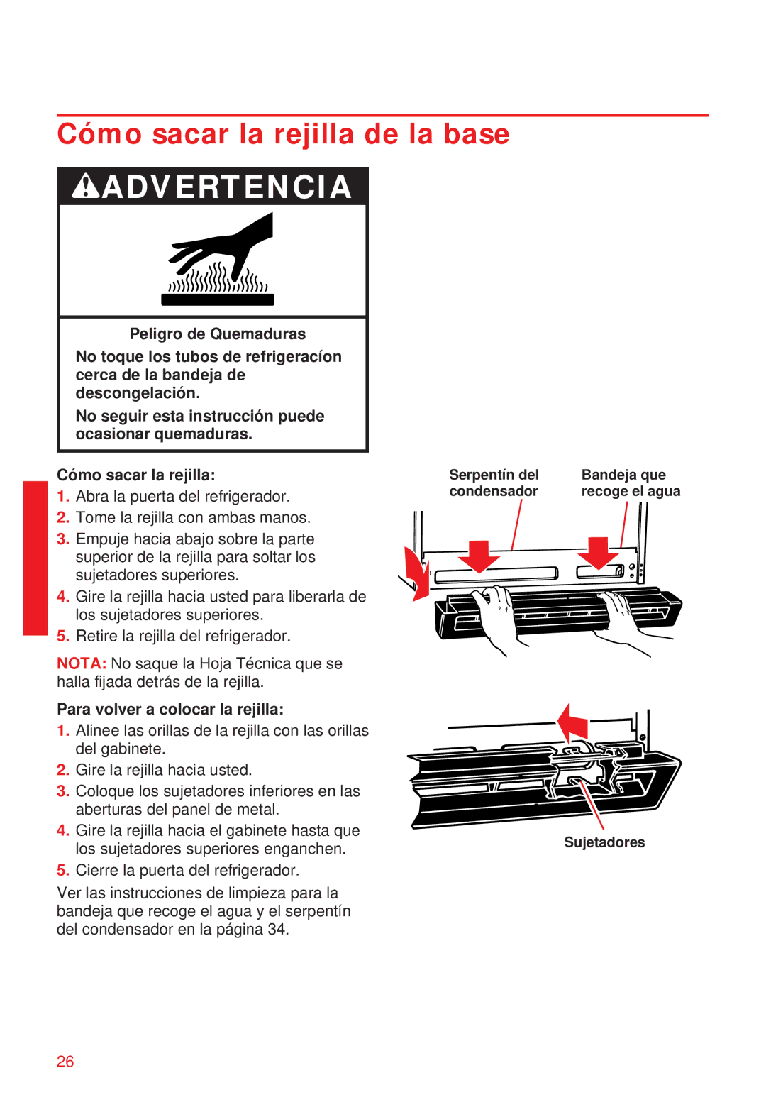 Whirlpool 2195258 manual Cómo sacar la rejilla de la base, Para volver a colocar la rejilla 