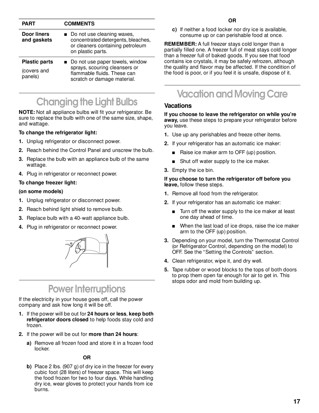 Whirlpool 2199011 manual Changing the Light Bulbs, Power Interruptions, Vacation and Moving Care, Vacations 